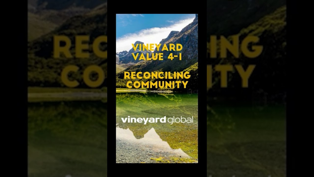 Value 4 - Reconciling Community, part 1 (Vineyard Values #shorts)