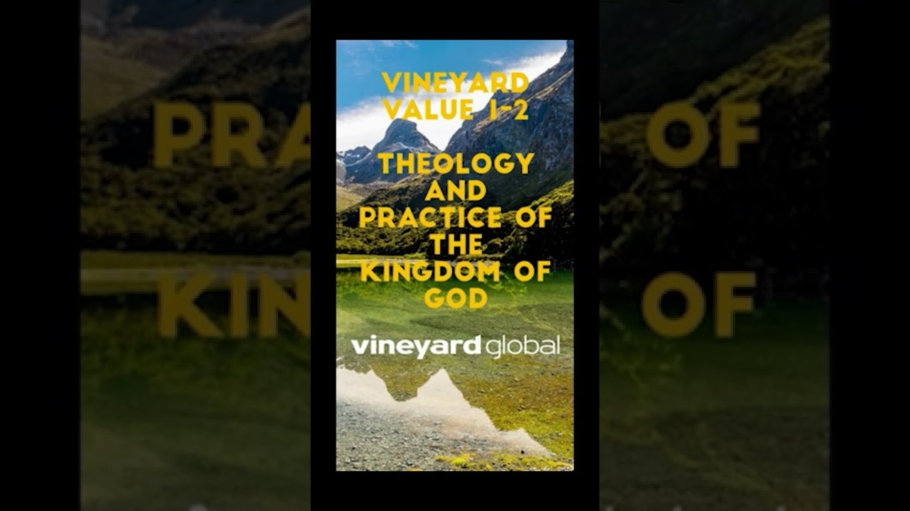 Value 1 - The Theology and Practice of the Kingdom of God, part 2 (Vineyard Values #shorts)