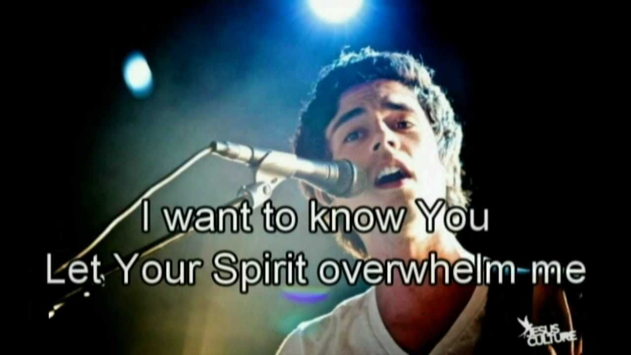 I want to know You - Jesus Culture (with lyrics) (Worship with tears 16)