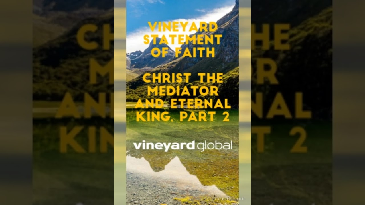 Christ the Mediator and Eternal King-2 (Vineyard Statement of Faith) (Vineyard Values #shorts)