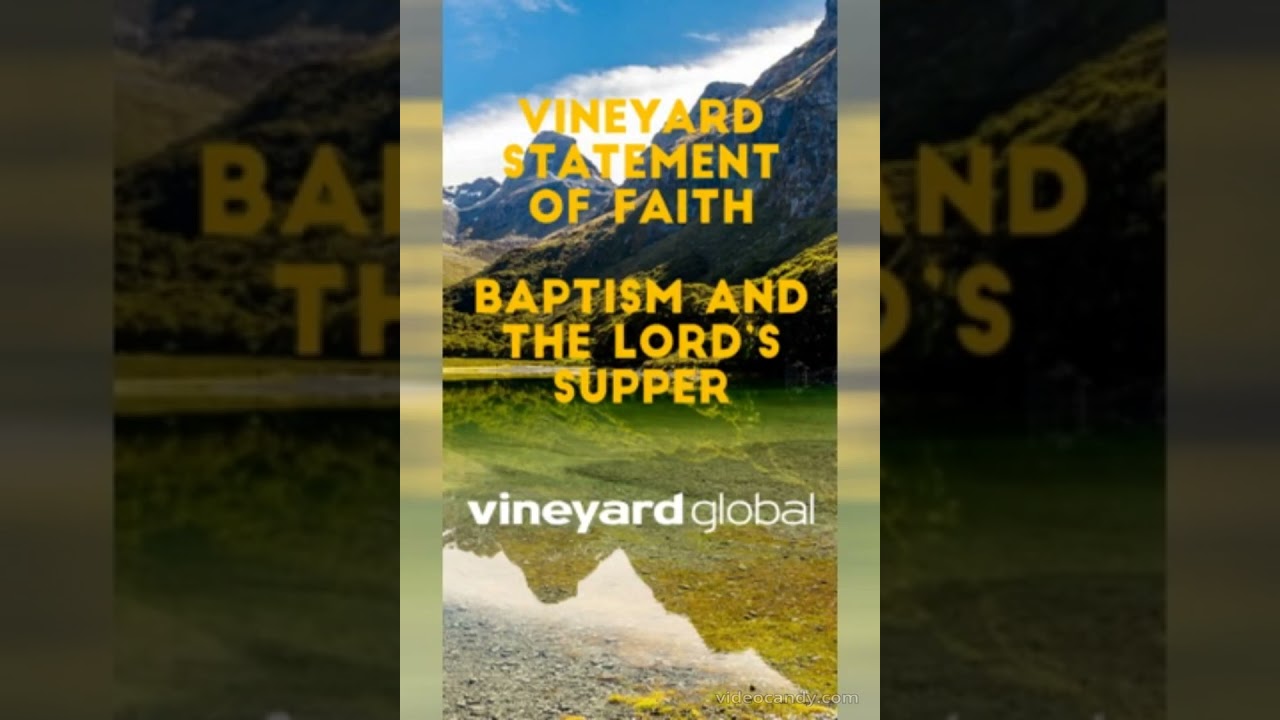Baptism and the Lord's Supper (Vineyard Statement of Faith) (Vineyard Values #shorts)