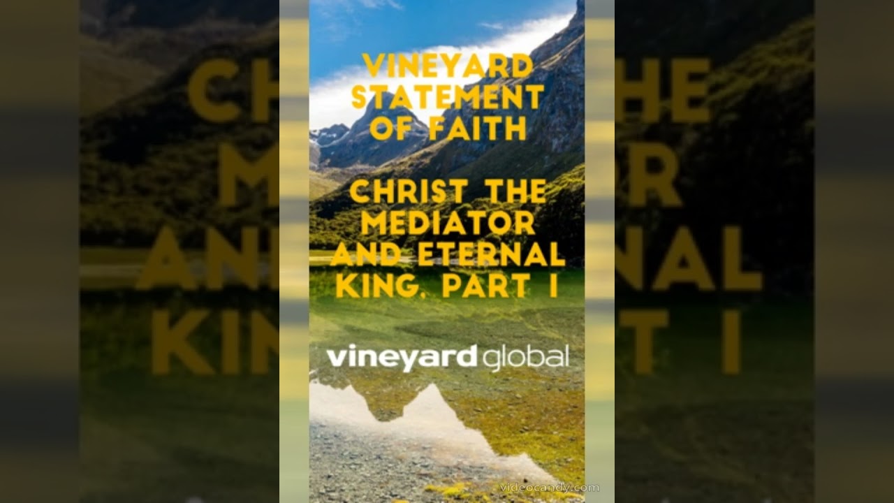 Christ the Mediator and Eternal King-1 (Vineyard Statement of Faith) (Vineyard Values #shorts)