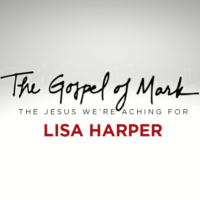 Gospel of Mark (Lisa Harper)