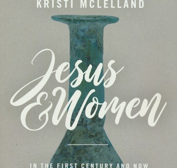 Jesus & Women (Kristi McLelland)