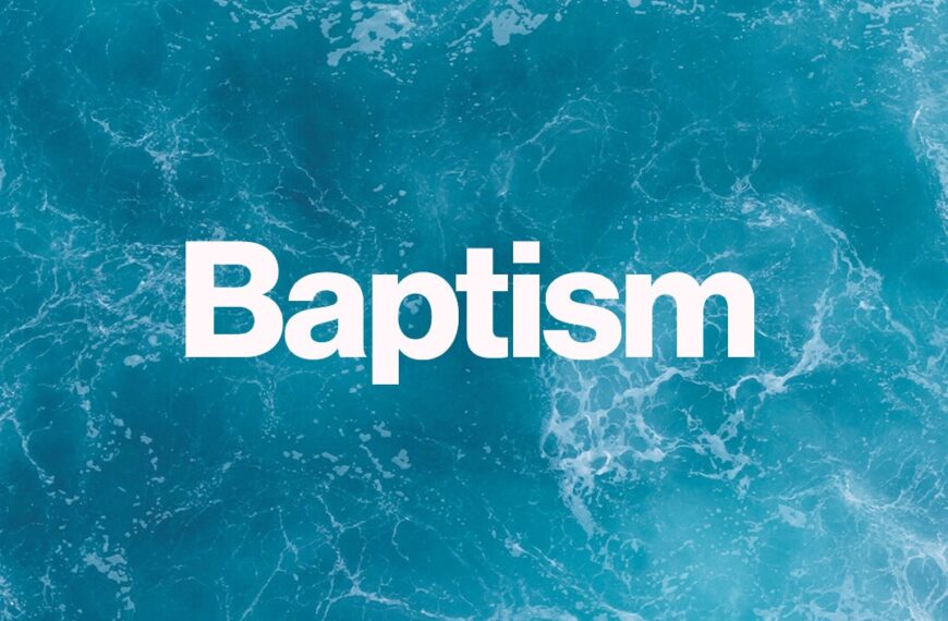 Sacrament – Baptism