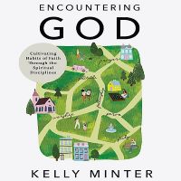 Encountering God (Kelly Minter)