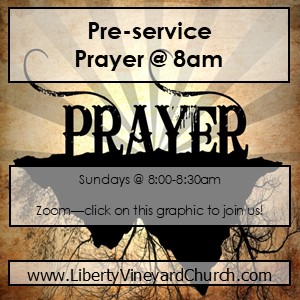 Pre-service Prayer (Each Sunday @ 8:00am via Zoom)