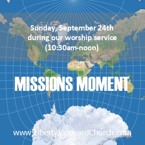 Missions Moment (Sunday, Sep 24th during worship service)