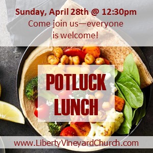 Potluck Lunch (Sunday, Apr 28th @ 12:30pm)