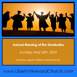 Blessing of the Graduates (Sunday, May 26th during worship service)