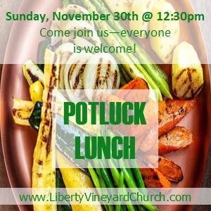 Potluck Lunch (Sunday, Nov 30th @ 12:30pm)