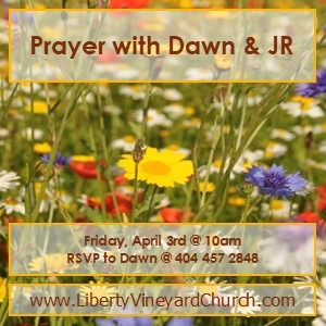 Prayer with Dawn & JR (Friday, Apr 3rd @ 10:00am at their home)