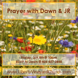 Prayer with Dawn & JR (Friday, Jun 5th @ 10:00am in their home)